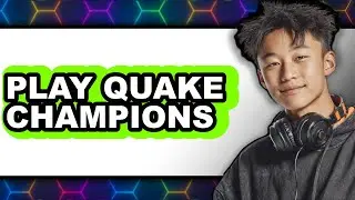 How to Play Quake Champions (Full Guide)
