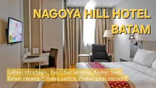 Nagoya Hill Hotel Batam 700an/malam paket komplit tengah kota #hotelbatam 