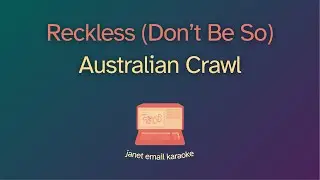 Australian Crawl &ndash; Reckless (Don't Be So) (Karaoke)