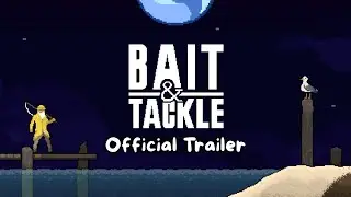 Bait & Tackle - Official Release Trailer