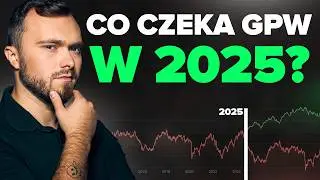 Polska Giełda w 2025 &ndash; Wzrosty Czy Spadki? Oto Moje Plany!