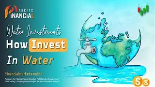 How To Invest In Water? Water Stocks