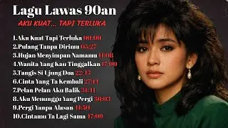 AKU KUAT TAPI TERLUKA 💔 Album Lagu Lawas 90an Paling Galau | Full Album Nostalgia