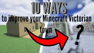 10 ways to improve your minecraft victorian town