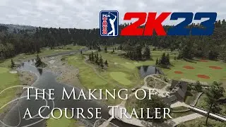 The Making of a Course Trailer, part 1 - PGA Tour 2K23