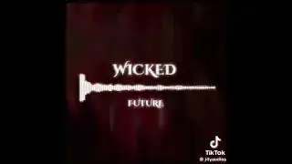wicked by future edit audio #edit
