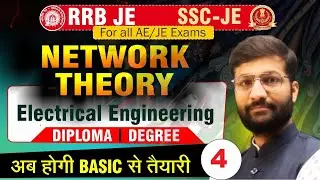 Network Theory | Lect - 04 | Electrical Engineering | RRB JE | SSC JE | Detailed Live Classes #rrbje