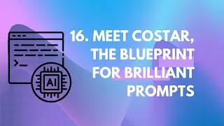Unlock Your AI's Genius: Meet COSTAR, The Blueprint for Brilliant Prompts