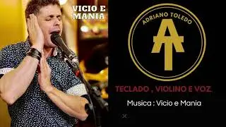 Adriano Toledo - Vicio e Mania.