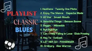 -BEST OLD SCHOOL BLUES MUSIC ALL TIME SONG HEATHENS-TWENTY ONE PILOTS [ALBUM]