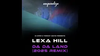 Lexa Hill, LEXAH - Da Da Land (LEXAH 2025 Re-Edit)