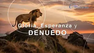 Gloria, Esperanza y DENUEDO