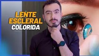 Lentes Esclerais Coloridas: Uma Opção Estética e Funcional