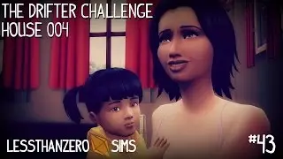 Drifter Challenge House 004 (The Sims 4) Ep 43: Change Your Clothes & Sit Down!