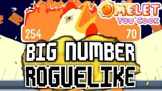 We found a new BIG NUMBER roguelike and it's fantastic. | Omelet You Cook
