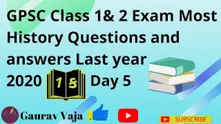 History Gpsc Class 1&2 Exam Most important Question and answer|| ભારત નો ઇતિહાસ દિવસ-5 Gaurav Vaja