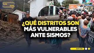 Sismos en Perú: ¿qué tan seguras son nuestras viviendas ante un terremoto? #LasCosasRPP