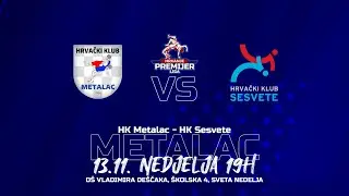 HK Metalac - HK Sesvete | HRVANJE PREMIJER LIGA | 8.KOLO