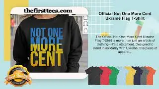 Official Not One More Cent Ukraine Flag T-Shirt