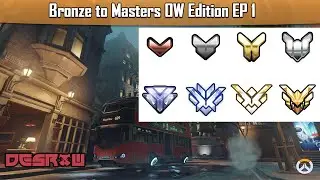 Bronze to Diamond OW Edition Episode 1