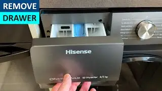How to remove Dispenser Drawer on Hisense Washing Machine