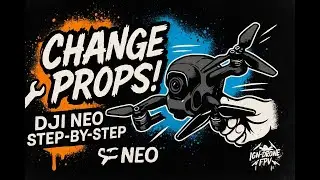 How to Change Propellers on DJI NEO – Step-by-Step Guide