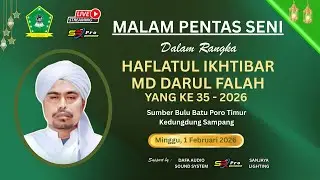 🔴 LIVE || PENTAS SENI || HAFLATUL IKHTIBAR MD. DARUL FALAH KE 35 || BATU PORO TIMUR KEDUNGDUNG