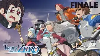 [TRAILS FROM ZERO] FINALE! Pt. 1