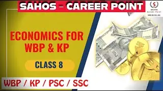Economics for WBP and KP: Class 8