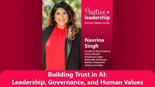 Building Trust in AI: Leadership, Governance, and Human Values with Navrina Singh