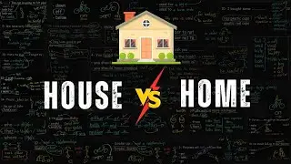 House VS. Home