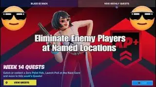 Eliminate Enemy Players at Named Locations - Fortnite Week 14 Weekly Quest - Challenge Guide & Tips