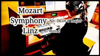 Organsolo W.A. Mozart  Poco Adagio (from Symphony No. 36 in C Major, 