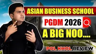 👉 Asian Business School Noida Review 2026 | PGDM Honest Opinion | Placement Reality