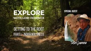 Getting to the Root - Part 1 - Indigenousness with Tatas'juanna [ John Mahkewa ]