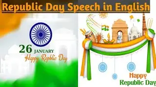 Republic Day Speech | 26 January Speech in English 2022 | Speech on Republic Day in English |