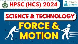 Science & Technology: Force and Motion for HCS 2024