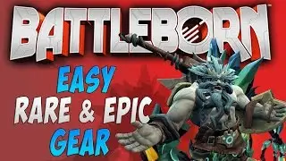 Battleborn: Easy Rare and Epic Gear Farming Guide 