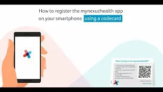 How to register the mynexuzhealth app on your smartphone using a codecard?