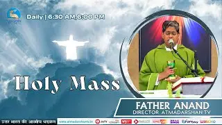 Daily Holy Mass || 8th February 2026 || Father Anand  || Atmadarshan TV