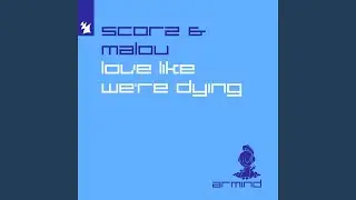 Love Like We're Dying (Extended Mix)