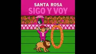 SantaRosa - Sigo Y Voy
