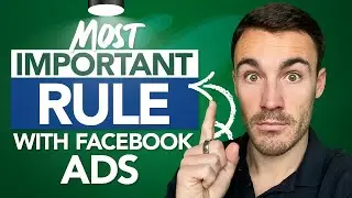 The MOST IMPORTANT RULE of Facebook Ads