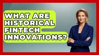 What Are Historical Fintech Innovations? - Financial History Files