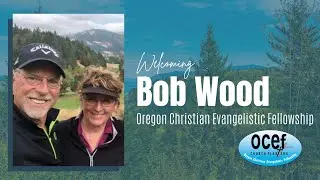 Bob Wood of OCEF | MPFCC