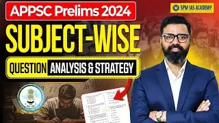 APPSC Prelims 2025 Strategy: 80% Syllabus Covered Through Mains Prep | Subject-wise Analysis