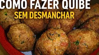 Quibe Perfeito Como Fazer Sem Desmanchar na Hora de Fritar