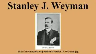 Stanley J. Weyman