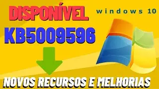 Windows 10 KB5009596 dispon&iacute;vel com novos recursos e melhorias