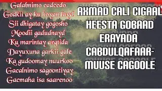 AXMAD CALI CIGAAL HEESTA GOBAAD ERAYADA CABDULQAFAAR- MUUSE CAGOOLE